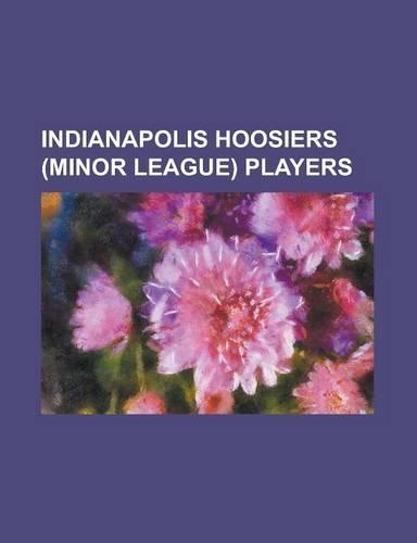 Indianapolis Hoosiers (Minor League) Players