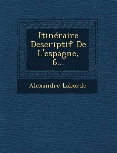 Itinéraire Descriptif De L'espagne, 6...
