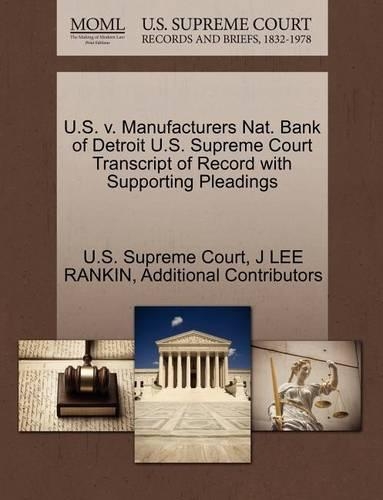 U.S. V. Manufacturers Nat. Bank of Detroit U.S. Supreme Court Transcript of Record with Supporting Pleadings