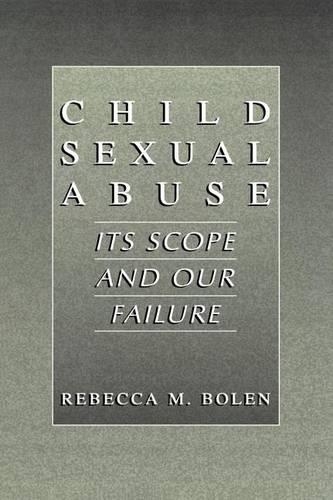 Child Sexual Abuse: Its Scope and Our Failure