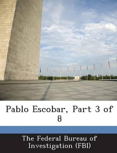 Pablo Escobar, Part 3 of 8