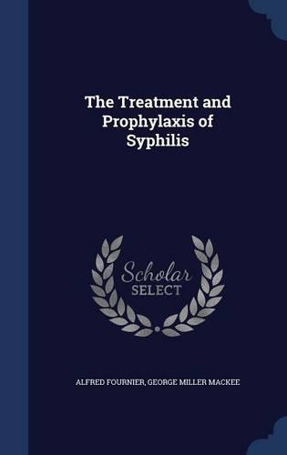 The Treatment and Prophylaxis of Syphilis