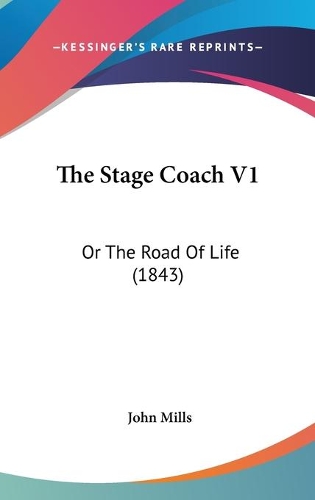 The Stage Coach V1: Or The Road Of Life (1843)