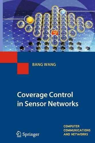 Coverage Control in Sensor Networks: (Computer Communications and Networks)