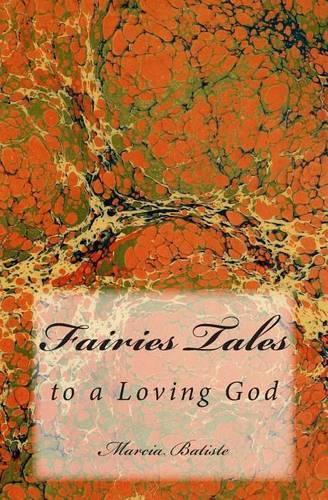 Fairies Tales: to a Loving God(English)