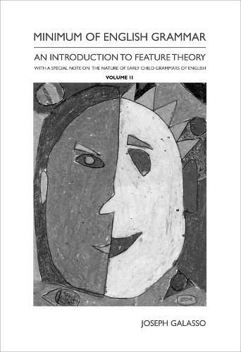 Minimum of English Grammar, Volume II: An Introduction to Feature Theory(English)