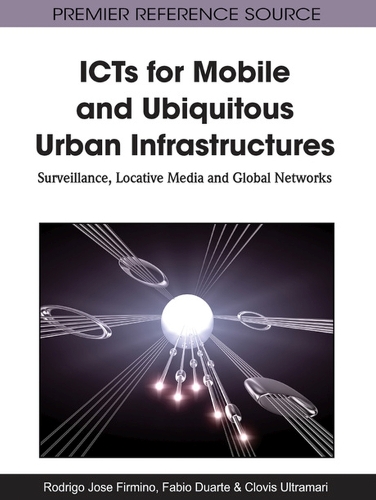 ICTs for Mobile and Ubiquitous Urban Infrastructures