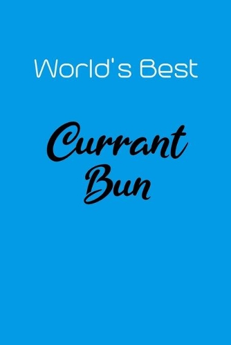 World's Best Currant Bun