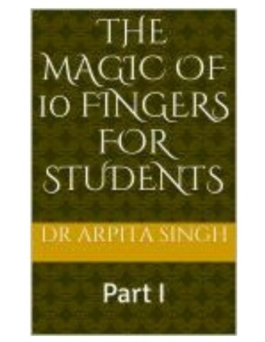 The MAGIC of 10 FINGERS for STUDENTS: Part I