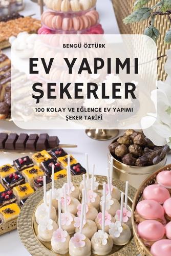 Ev Yapimi Şekerler