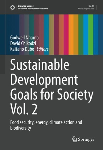 Sustainable Development Goals for Society Vol. 2: Food security, energy, climate action and biodiversity(Sustainable Development Goals Series)