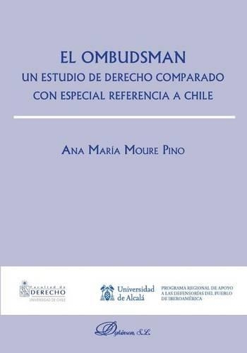 El Ombudsman: Un Estudio de Derecho Comparado Con Especial Referencia a Chile(Spanish)