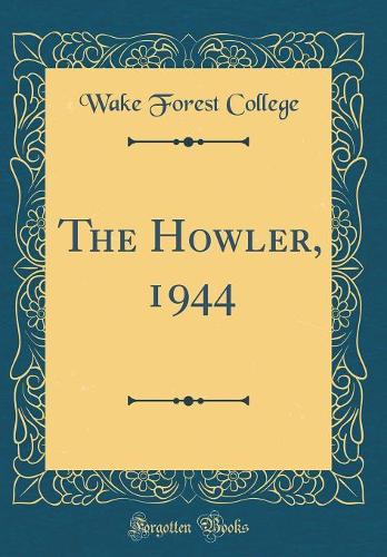 The Howler, 1944 (Classic Reprint)