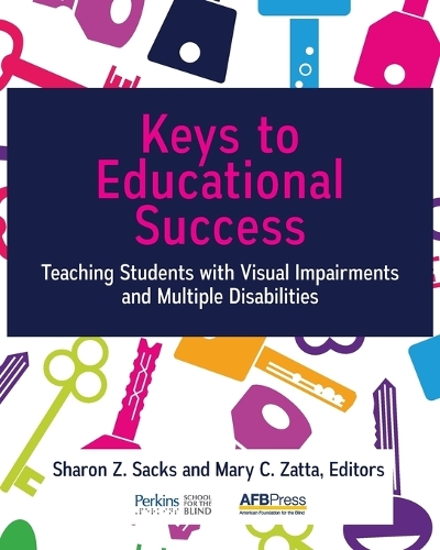 Keys to Educational Success: Teaching Students with Visual Impairments and Multiple Disabilities(English)