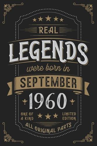 Real Legends were born in September 1960: Vintage Birthday Notebook - Great Individual Gift for Writing Notes, Scribble and Reminders lined 6x9 Inch 100 Pages