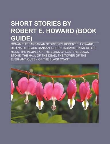 Short Stories by Robert E. Howard (Book Guide)