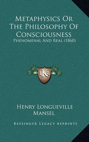 Metaphysics or the Philosophy of Consciousness: Phenomenal and Real (1860)