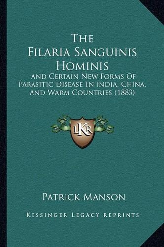 The Filaria Sanguinis Hominis