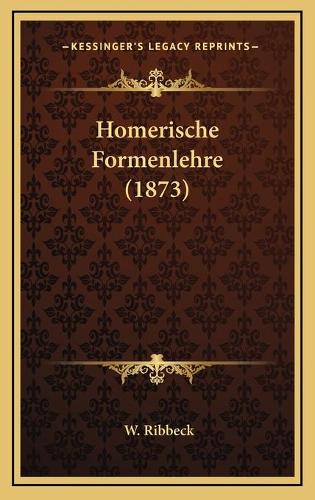 Homerische Formenlehre (1873)