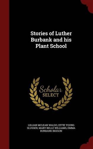 Stories of Luther Burbank and His Plant School
