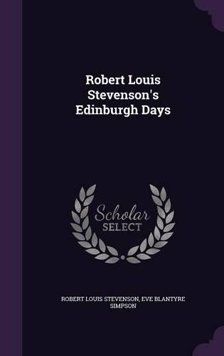 Robert Louis Stevenson's Edinburgh Days