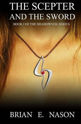 The Scepter and the Sword: Book 1 of The Shadowveil Series(English)