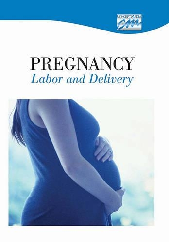 Pregnancy, Labor and Delivery: Complete Series