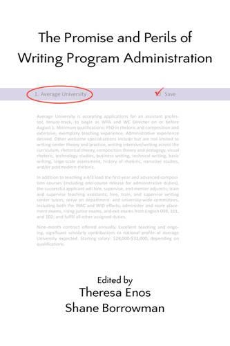 The Promise and Perils of Writing Program Administration: (Lauer Series in Rhetoric and Composition)