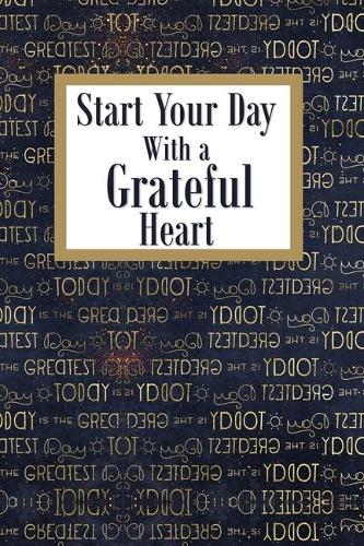Start your Day with a Grateful Heart