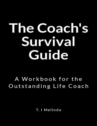 The Coach's Survival Guide