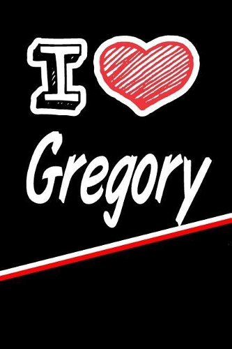 I Love Gregory: Blood Sugar Diet Diary Journal Log Featuring 120 Pages 6x9