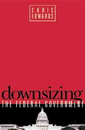 Downsizing the Federal Government