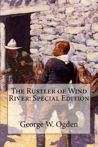 The Rustler of Wind River: Special Edition