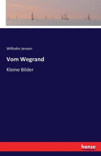 Vom Wegrand: Kleine Bilder(German)