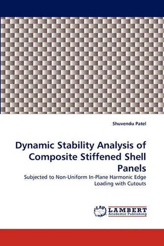 Dynamic Stability Analysis of Composite Stiffened Shell Panels