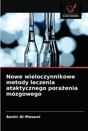 Nowe wieloczynnikowe metody leczenia ataktycznego porażenia mózgowego
