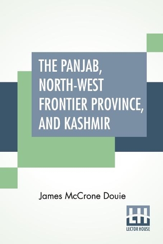 The Panjab, North-West Frontier Province, And Kashmir