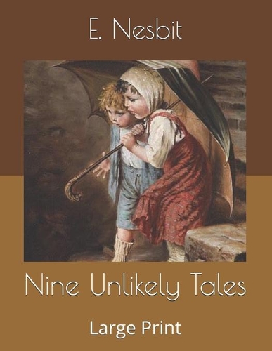 Nine Unlikely Tales: Large Print