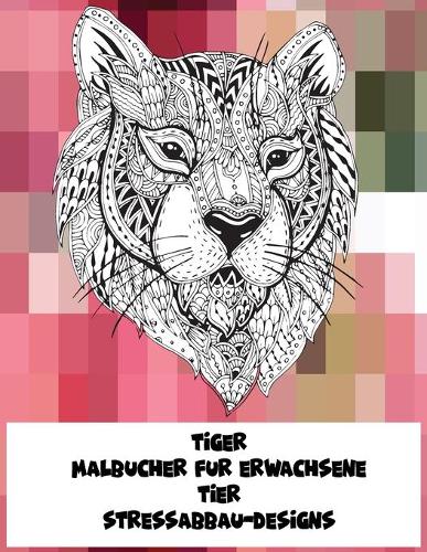 Malbücher für Erwachsene - Stressabbau-Designs - Tier - Tiger