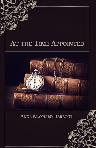 At the Time Appointed
