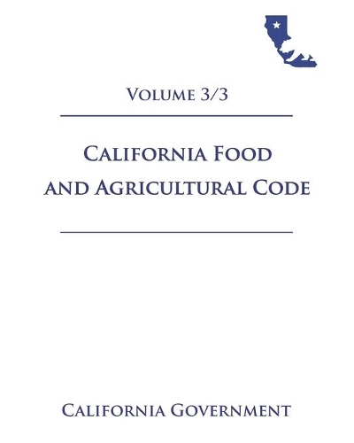 California Food and Agricultural Code [FAC] 2021 Volume 3/3