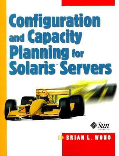 Configuration and Capacity Planning for Solaris Servers