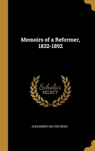 Memoirs of a Reformer, 1832-1892