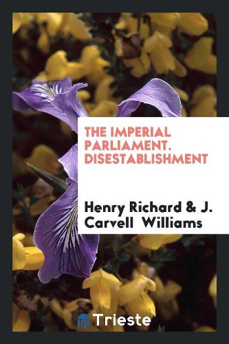 The Imperial Parliament. Disestablishment