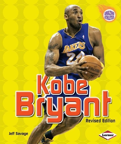 Kobe Bryant, 2nd Edition: (Amazing Athletes)