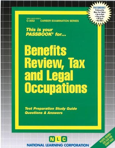 Benefits Review, Tax and Legal Occupations: Passbooks Study Guide(Career Examination)