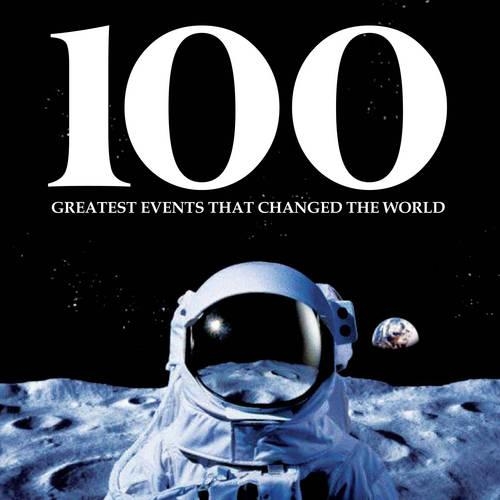 Events That Changed the World: (100 Greatest S.)