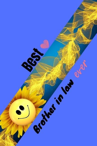 Best Brother in Law Ever: Planner / Notebook / Journal - wide ruled paper - 120 pages - 6x9. Gift for Brother in Law