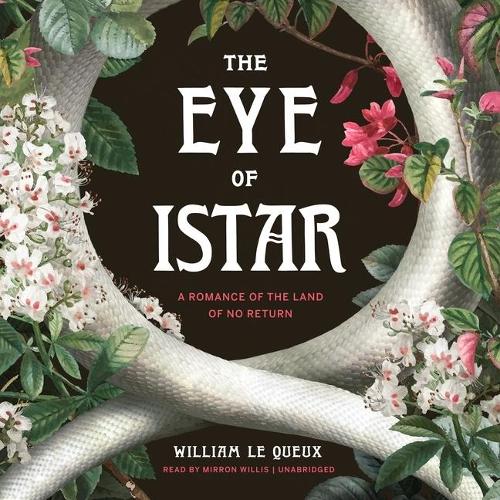 The Eye of Istar Lib/E: A Romance of the Land of No Return