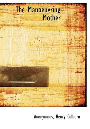 The Manoeuvring Mother